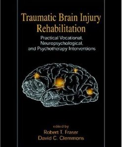 Traumatic Brain Injury Rehabilitation: Practical Vocational, Neuropsychological, and Psychotherapy Interventions (EPUB)