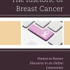 The Rhetoric of Breast Cancer: Patient-to-Patient Discourse in an Online Community (Lexington Studies in Health Communication) (EPUB)