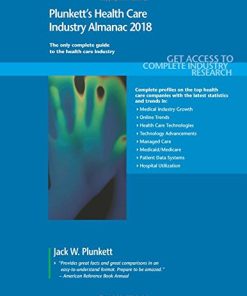 Plunkett’s Health Care Industry Almanac 2018: Health Care (Healthcare) Industry Market Research, Statistics, Trends & Leading Companies (PDF)