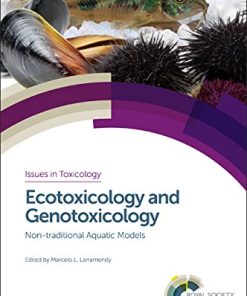 Ecotoxicology and Genotoxicology: Non-traditional Aquatic Models (Issues in Toxicology) (PDF)