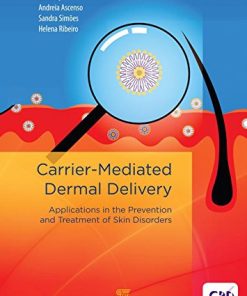 Carrier‐Mediated Dermal Delivery: Applications in the Prevention and Treatment of Skin Disorders (PDF)