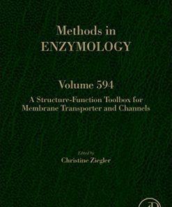 A Structure-Function Toolbox for Membrane Transporter and Channels, Volume 594 (Methods in Enzymology) (EPUB)