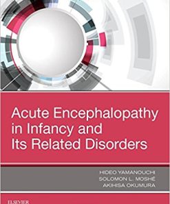 Acute Encephalopathy and Encephalitis in Infancy and Its Related Disorders, 1e (PDF)