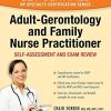 Adult-Gerontology and Family Nurse Practitioner: Self-Assessment and Exam Review (Mcgraw-Hill Education Get Certified Np Specialty Certification) (PDF)