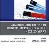 Advances and Trends in Clinical Microbiology: The Next 20 Years, An Issue of the Clinics in Laboratory Medicine (Volume 39-3) (PDF)