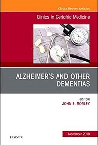 Alzheimer Disease and Other Dementias, An Issue of Clinics in Geriatric Medicine (Volume 34-4) (The Clinics: Internal Medicine, Volume 34-4) (PDF)