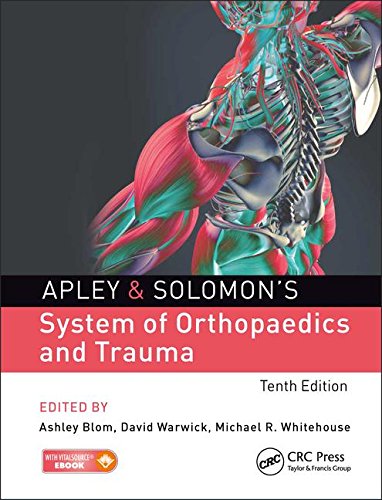 Apley & amp; Solomon’s System of Orthopaedics and Trauma, 10th Edition (PDF) Apley & amp; Solomon’s System of Orthopaedics and Trauma, 10th Edition (PDF)