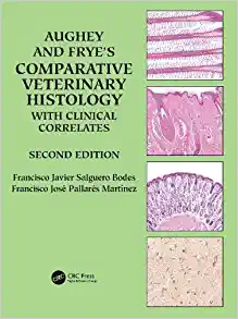 Aughey and Frye’s Comparative Veterinary Histology with Clinical Correlates, 2nd Edition (EPUB)