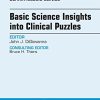 Basic Science Insights into Clinical Puzzles, An Issue of Dermatologic Clinics, 1e (The Clinics: Dermatology) (PDF)