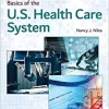 Basics of the U.S. Health Care System, 4th Edition (PDF) Basics of the U.S. Health Care System, 4th Edition (PDF)