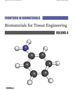 Biomaterials for Tissue Engineering (Frontiers in Biomaterials, Volume 4) (PDF)