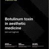 Botulinum Toxin in Aesthetic Medicine: Injection Protocols and Complication Management (PDF)