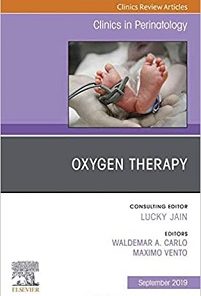 Oxygen Therapy, An Issue of Clinics in Perinatology (Volume 46-3) (The Clinics: Orthopedics, Volume 46-3) (PDF)