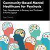 Community-Based Mental Healthcare for Psychosis (The International Society for Psychological and Social Approaches to Psychosis Book Series) (EPUB)