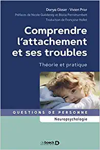 Comprendre l’attachement et ses troubles: Théorie et pratique, 2nd Edition (PDF) Comprendre l’attachement et ses troubles: Théorie et pratique, 2nd Edition (PDF)