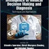 Computational Intelligence in Medical Decision Making and Diagnosis: Techniques and Applications (Computational Intelligence Techniques) (EPUB)