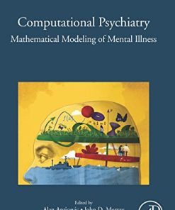 Computational Psychiatry: Mathematical Modeling of Mental Illness (PDF)