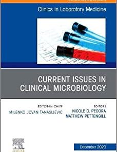 Current Issues in Clinical Microbiology, An Issue of the Clinics in Laboratory Medicine (Volume 40-4) (PDF)