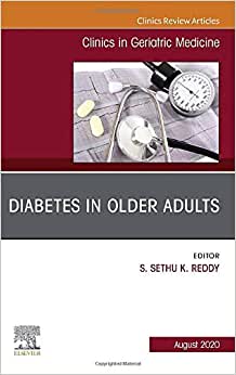 Diabetes in Older Adults, An Issue of Clinics in Geriatric Medicine (Volume 36-3) (PDF) Diabetes in Older Adults, An Issue of Clinics in Geriatric Medicine (Volume 36-3) (PDF)