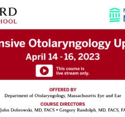 Harvard Comprehensive Otolaryngology update 2023 (Course)