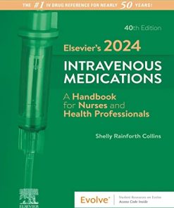 Elsevier’s 2024 Intravenous Medications: A Handbook for Nurses and Health Professionals, 40th edition (PDF)