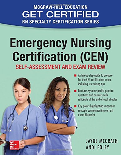 Emergency Nursing Certification (CEN): Self-Assessment and Exam Review (EPUB) Emergency Nursing Certification (CEN): Self-Assessment and Exam Review (EPUB)