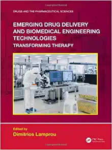 Emerging Drug Delivery and Biomedical Engineering Technologies: Transforming Therapy (Drugs and the Pharmaceutical Sciences) (EPUB)