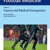 Encyclopedia of Football Medicine 1-3: Encyclopedia of Football Medicine, Vol.1: Trauma and Medical Emergencies (EPUB)