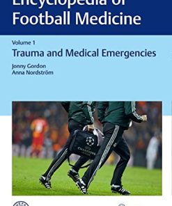 Encyclopedia of Football Medicine 1-3: Encyclopedia of Football Medicine, Vol.1: Trauma and Medical Emergencies (PDF)