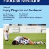 Encyclopedia of Football Medicine 1-3: Encyclopedia of Football Medicine, Vol.2: Injury Diagnosis and Treatment (EPUB)