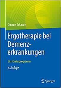 Ergotherapie bei Demenzerkrankungen: Ein Förderprogramm (German Edition), 6th Edition (PDF)