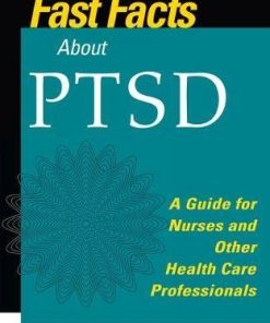 Fast Facts about PTSD: A Guide for Nurses and Other Health Care Professionals (PDF)