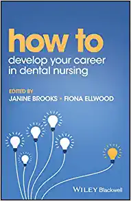 How to Develop Your Career in Dental Nursing (How To (Dentistry)) (PDF)