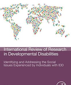 Identifying and Addressing the Social Issues Experienced by Individuals with IDD, Volume 52 (International Review of Research in Developmental Disabilities) (PDF)