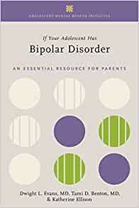 If Your Adolescent Has Bipolar Disorder: An Essential Resource for Parents (ADOLESCENT MENTAL HEALTH INITIATIVE) (EPUB)