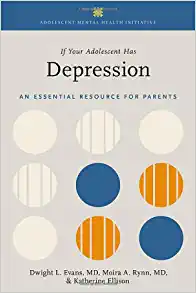 If Your Adolescent Has Depression: An Essential Resource for Parents (ADOLESCENT MENTAL HEALTH INITIATIVE) (PDF)