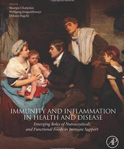 Immunity and Inflammation in Health and Disease: Emerging Roles of Nutraceuticals and Functional Foods in Immune Support (PDF)