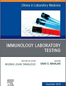 Immunology Laboratory Testing,An Issue of the Clinics in Laboratory Medicine (Volume 39-4) (PDF)