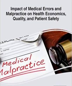 Impact of Medical Errors and Malpractice on Health Economics, Quality, and Patient Safety (Advances in Medical Education, Research, and Ethics) (EPUB)