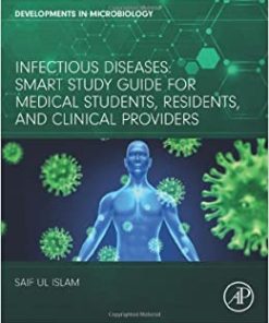 Infectious Diseases: Smart Study Guide for Medical Students, Residents, and Clinical Providers (Developments in Microbiology) (PDF)