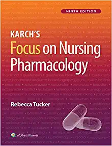 Karch’s Focus on Nursing Pharmacology, 9th Edition (PDF)