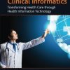 Key Advances in Clinical Informatics: Transforming Health Care through Health Information Technology (EPUB)