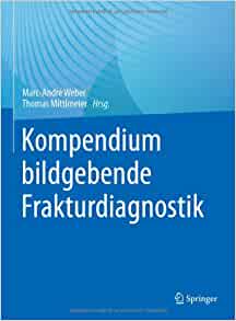 Kompendium bildgebende Frakturdiagnostik (German Edition) (PDF)