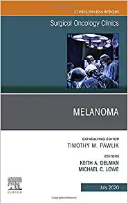 Melanoma, An Issue of Surgical Oncology Clinics of North America (Volume 29-3) (The Clinics: Surgery, Volume 29-3) (PDF)