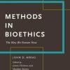 Methods in Bioethics: The Way We Reason Now (PDF)