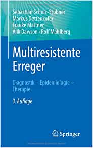 Multiresistente Erreger: Diagnostik – Epidemiologie – Therapie (German Edition), 3rd Edition (PDF)