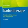 Narbentherapie: Praxisbuch für Ergotherapie und Physiotherapie, 2nd Edition (German Edition) (EPUB) Narbentherapie: Praxisbuch für Ergotherapie und Physiotherapie, 2nd Edition (German Edition) (EPUB)