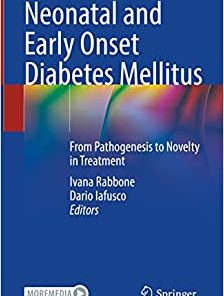 Neonatal and Early Onset Diabetes Mellitus: From Pathogenesis to Novelty in Treatment (PDF)