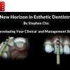 New Horizon in Esthetic Dentistry: Developing Your Clinical and Management Skills (Course)