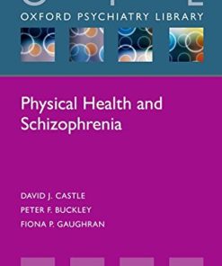 Physical Health and Schizophrenia (Oxford Psychiatry Library Series) (PDF)